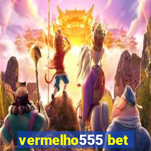 vermelho555 bet